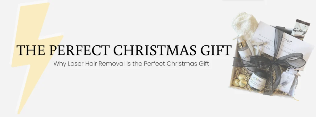 Why laser hair removal makes for a perfect Christmas Gift